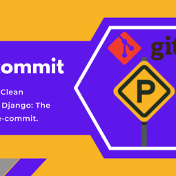 آموزش استفاده از pre-commit در فریم‌ورک جنگو برای بهبود کیفیت کد