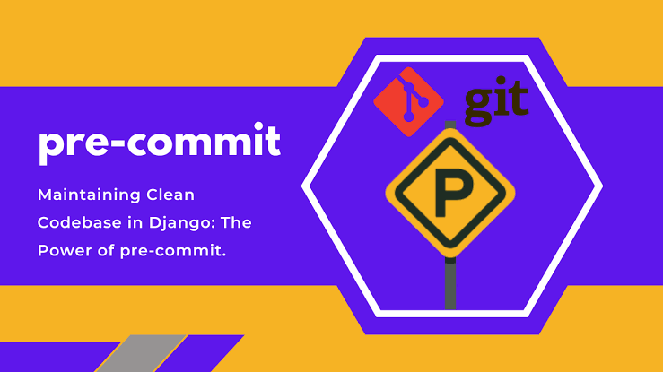 آموزش استفاده از pre-commit در فریم‌ورک جنگو برای بهبود کیفیت کد